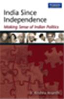 India Since Independence:  Making Sense of Indian Politics,  1/e