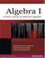 Algebra I:  A basic Course in Abstract Algebra,  1/e