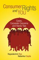 Consumer Rights and You:  Cases, Corporate Concerns and Handy Tips,  1/e