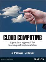 Cloud Computing:  A Practical Approach for Learning and Implementation,  1/e