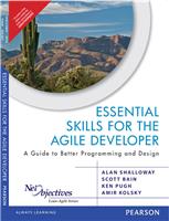 Essential Skills for the Agile Developer:  A Guide to Better Programming and Design,  1/e