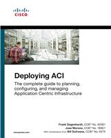Deploying ACI:  The complete guide to planning, configuring, and managing Application Centric Infrastructure,  1/e