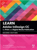 Learn Adobe InDesign CC for Print and Digital Media Publication:  Adobe Certified Associate Exam Preparation,  2/e