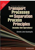 Transport Processes and Separation Process Principles (Includes Unit Operations)