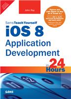 iOS 8 Application Development in 24 Hours, Sams Teach Yourself