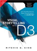 Visual Storytelling with D3:  n Introduction to Data Visualization in JavaScript,  1/e