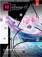 Adobe InDesign CC Classroom in a Book (2018 release)