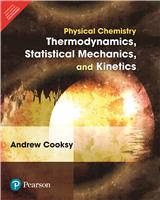 Physical Chemistry:  Thermodynamics, Statistical Mechanics, and Kinetics,  1/e