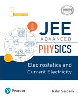 JEE Advanced Physics - Electrostatics and Current Electricity