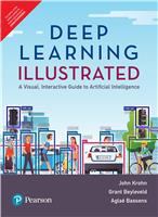 Deep Learning Illustrated:  A Visual, Interactive Guide to Artificial Intelligence,  1/e