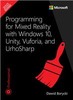 Programming for Mixed Reality with Windows 10, Unity, Vuforia, and UrhoSharp