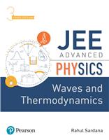 JEE Advanced Physics - Waves and Thermodynamics:  Waves and Thermodynamics,  3/e