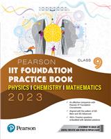 PEARSON IIT FOUNDATION PRACTICE BOOK PHYSICS, CHEMISTRY & MATHEMATICS - CLASS 9