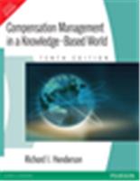 Compensation Management in a Knowledge - based World,  10/e