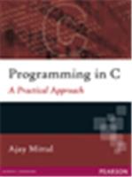 Programming in C:   A Practical Approach