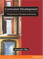 Curriculum Development:   Perspectives, Principles and Issues
