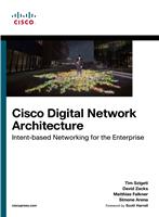 Cisco Digital Network Architecture: Intent-based Networking for the Enterprise