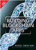 Building Blockchain Apps 