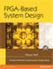 FPGA-Based System Design,  1/e