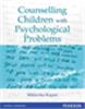 Counselling Children with Psychological Problems