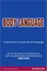 Body Language:  7 Easy Lessons to Master the Silent Language,  1/e