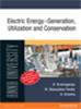 Electric Energy:  Generation, Utilization and Conservation (For Anna University),  1/e
