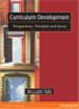Curriculum Development:  Perspectives, Principles and Issues,  1/e