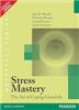 Stress Mastery:  The art of coping gracefully,  1/e