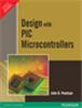 Design with PIC Microcontrollers,  1/e