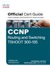 CCNP Routing and Switching TSHOOT 300-135 Official Cert Guide, (with DVD)