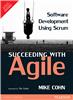 Succeeding with Agile:  Software Development using Scrum,  1/e