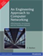 An Engineering Approach to Computer Networking:   ATM Networks, the Internet, and the Telephone Network