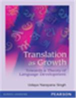 Translation as Growth:   Towards a Theory of Language Development