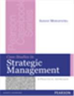 Case Studies in Strategic Management:   A Practical Approach