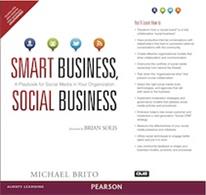 Smart Business, Social Business:   A Playbook for Social Media in Your Organization
