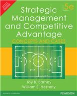 Strategic Management and Competitive Advantage:  Concepts and Cases,  5/e
