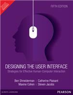 Designing the User Interface: Strategies for Effective Human-Computer Interaction