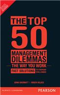 The Top 50 Management Dilemmas:   Fast solutions to everyday challenges