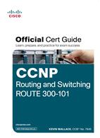 CCNP Routing and Switching ROUTE 300-101 Official Cert Guide (with DVD)