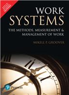 Work Systems:   The Methods, Measurement & Management of Work