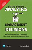 Applying Advanced Analytics to HR Management Decisions:   Methods for Selection, Developing Incentives, and Improving Collaboration