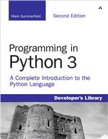 Programming in Python 3:  A Complete Introduction to the Python Language,  2/e
