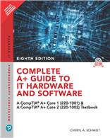 Complete A+ Guide to IT Hardware and Software: A CompTIA A+ Core 1 (220-1001) & CompTIA A+ Core 2 (220-1002) Textbook