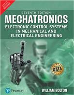 Mechatronics: Electronic Control Systems In Mechanical and Electrical Engineering, 7e